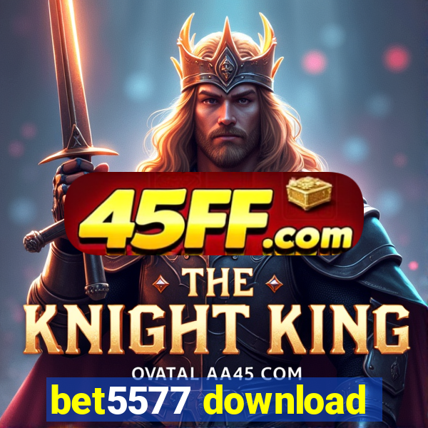 bet5577 download